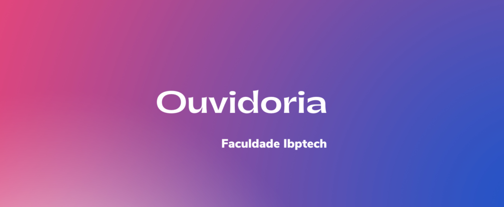 Ouvidoria Faculdade Ibptech